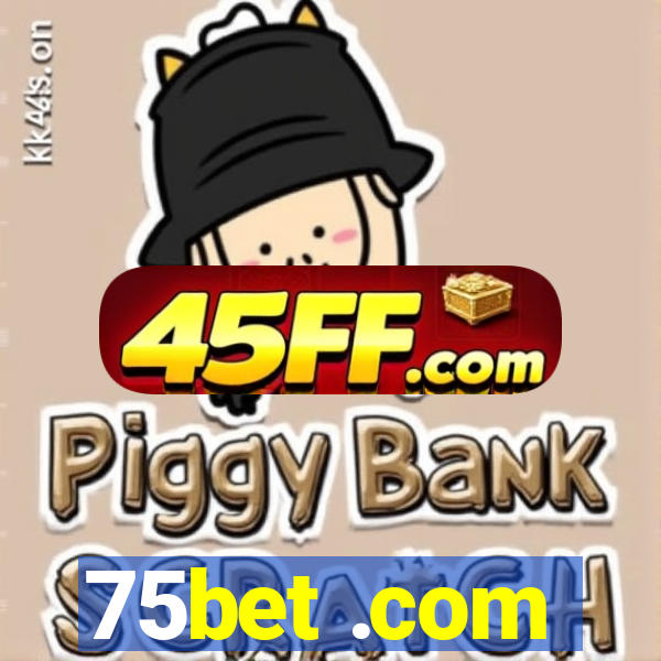75bet .com
